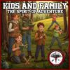 Kids and Family - The Spirit of Adventure