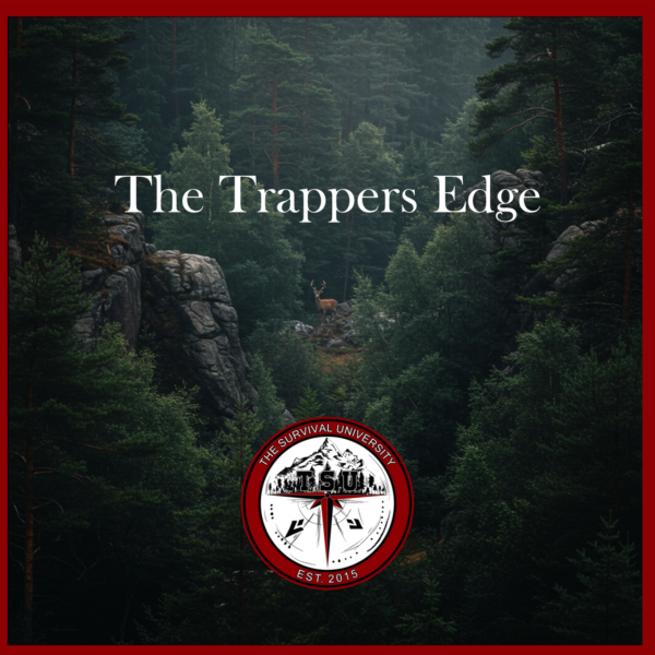 A lone deer stands poised on a rocky outcrop deep within a misty forest canyon, surrounded by dense pine trees, with “The Trappers Edge” written above and The Survival University logo at the bottom.