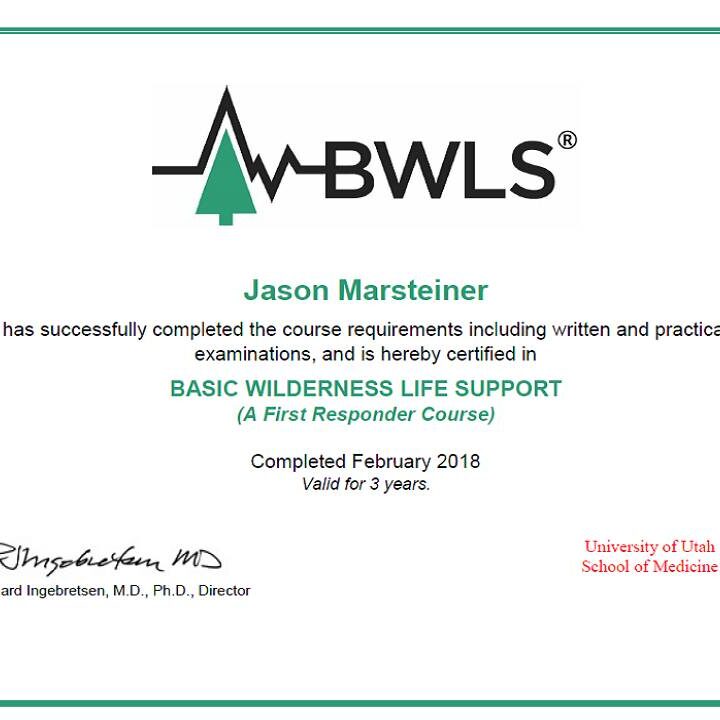 Basic Wilderness Life Support Certification Jason Marsteiner Basic Wilderness Life Support certification through the University of Utah School of Medicine