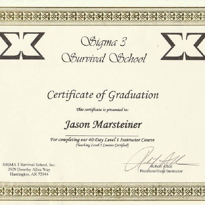 Level 1 Survival Instructor – Sigma 3 Survival School Sigma 3 Survival Instructor Certification awarded to Jason Marsteiner