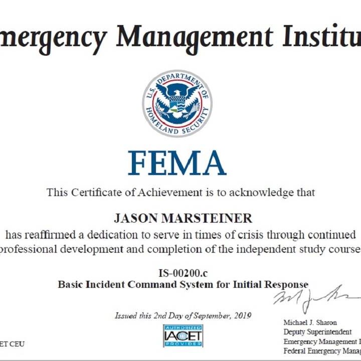FEMA IS-200C – Basic Incident Command System for Initial Response FEMA IS-200C Basic Incident Command System certification earned by Jason Marsteiner